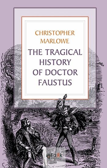 The Tragıcal Hıstory Of Doctor Faustus - Fark Yayınları Kitap