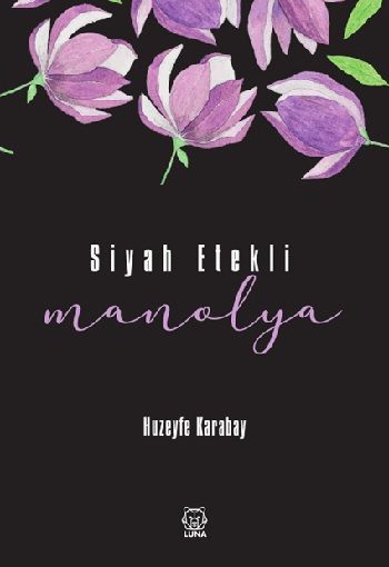 Siyah Etekli Manolya - Luna Yayınları Kitap