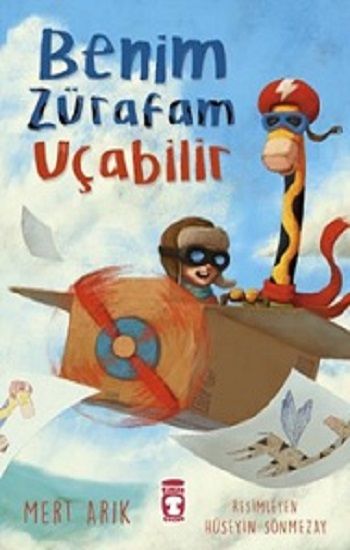 Benim Zürafam Uçabilir - Timaş Çocuk Kitap