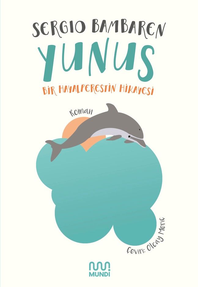 Yunus / Bir Hayalperestin Hikayesi - Mundi Kitap