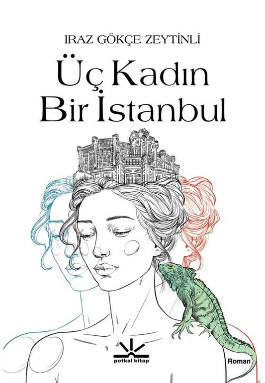 Üç Kadın Bir İstanbul - Potkal Kitap Kitap