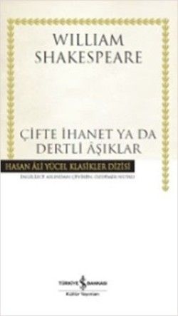 Çifte İhanet Ya Da Dertli Aşıklar - İş Bankası Kültür Yayınları Kitap