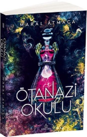 Ötanazi Okulu -2 - Ephesus Yayınları Kitap