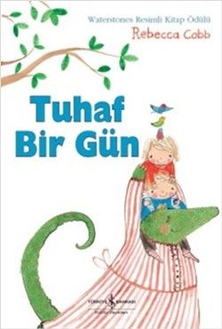 Tuhaf Bir Gün - İş Bankası Kültür Yayınları Kitap