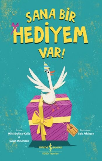 Sana Bir Hediyem Var! - İş Bankası Kültür Yayınları Kitap