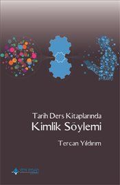 Tarih Ders Kitaplarında Kimlik Söylemi - Yeni İnsan Yayınları Kitap