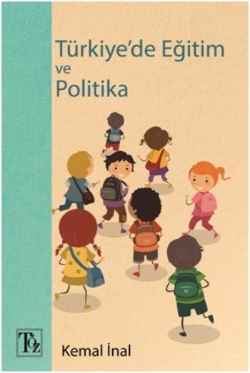 Türkiye'de Eğitim ve Politika - Töz Yayınları Kitap