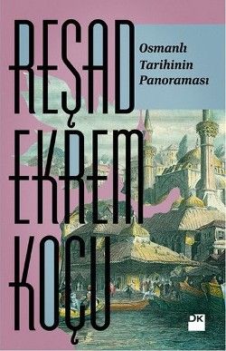 Osmanlı Tarihinin Panoraması - Reşad Ekrem Koçu, Osmanlı Tarihi Türkçe kitap kapağı