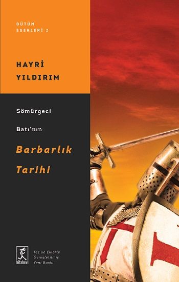 Sömürgeci Bat’nın Barbarlık Tarihi - Hitabevi Yayınları Kitap
