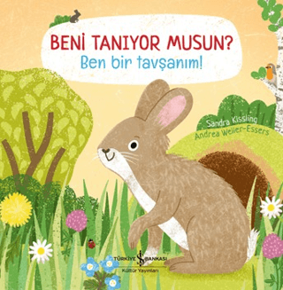 Beni Tanıyor Musun? Ben Bir Tavşanım! (Ciltli) - İş Bankası Kültür Yayınları Kitap