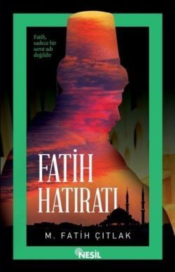 Fatih Hatıratı - Nesil Yayınları Kitap