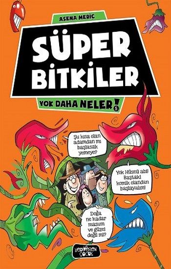 Süper Bitkiler - Yok Daha Neler 5 - Yediveren Çocuk Kitap