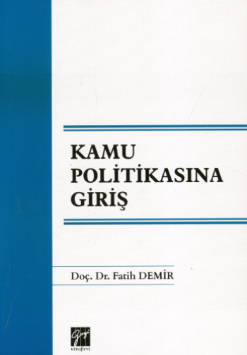 Kamu Politikasına Giriş - Gazi Kitabevi Kitap