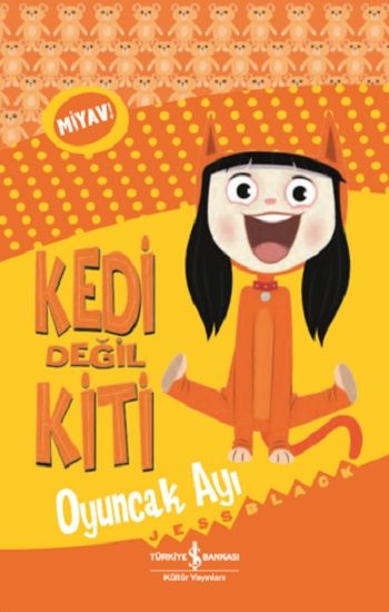 Kedi Değil Kiti - Oyuncak Ayı - İş Bankası Kültür Yayınları Kitap