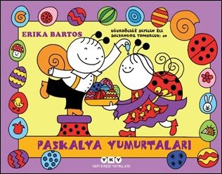 Uğurböceği Sevecen İle Salyangoz Tomurcuk 40-Paskalya Yumurtaları - Yapı Kredi Yayınları Kitap