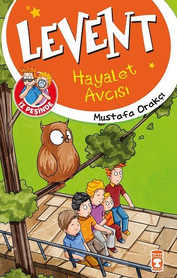 Levent Hayalet Avcısı - Levent İz Peşinde 1 - Timaş Çocuk Kitap