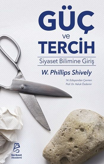 Güç ve Tercih - Siyaset Bilimine Giriş - Serbest Akademi Kitap