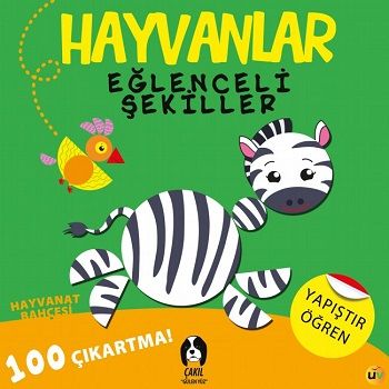 Hayvanlar - Eğlenceli Şekiller Hayvanat Bahçesi - Çakıl Yayınları Kitap