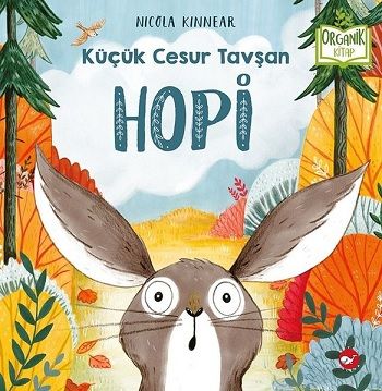Küçük Cesur Tavşan  Hopi (Ciltli) - Beyaz Balina Yayınları Kitap