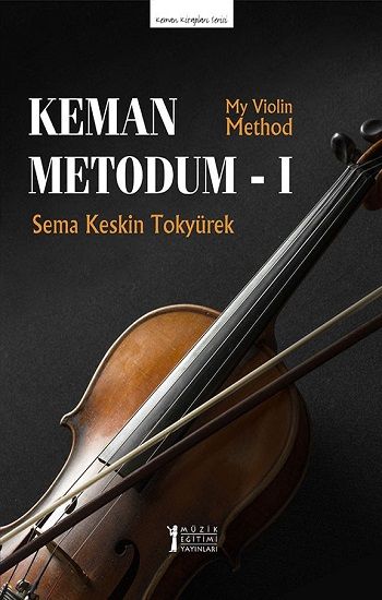 Keman Metodum - 1 (My Violin Method-1) - Müzik Eğitimi Yayınları Kitap