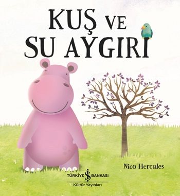 Kuş Ve Su Aygırı - İş Bankası Kültür Yayınları Kitap