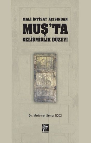 Mali İktisat Açısından Muş'ta Gelişmişlik Düzeyi - Gazi Kitabevi Kitap