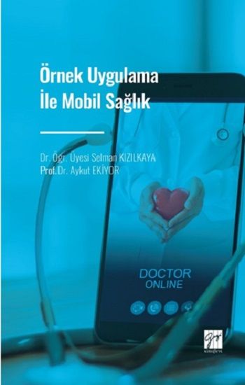 Örnek Uygulama İle Mobil Sağlık - Gazi Kitabevi Kitap