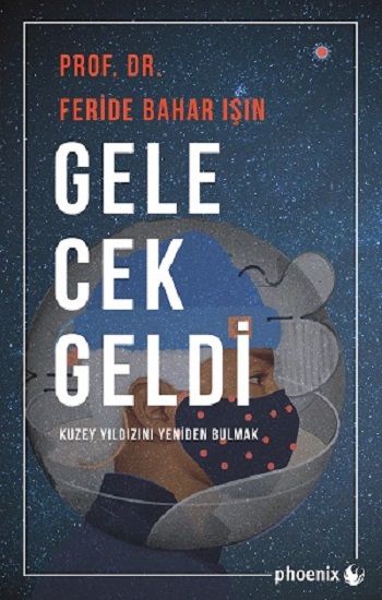 Gelecek Geldi - Phoenix Yayınevi Kitap
