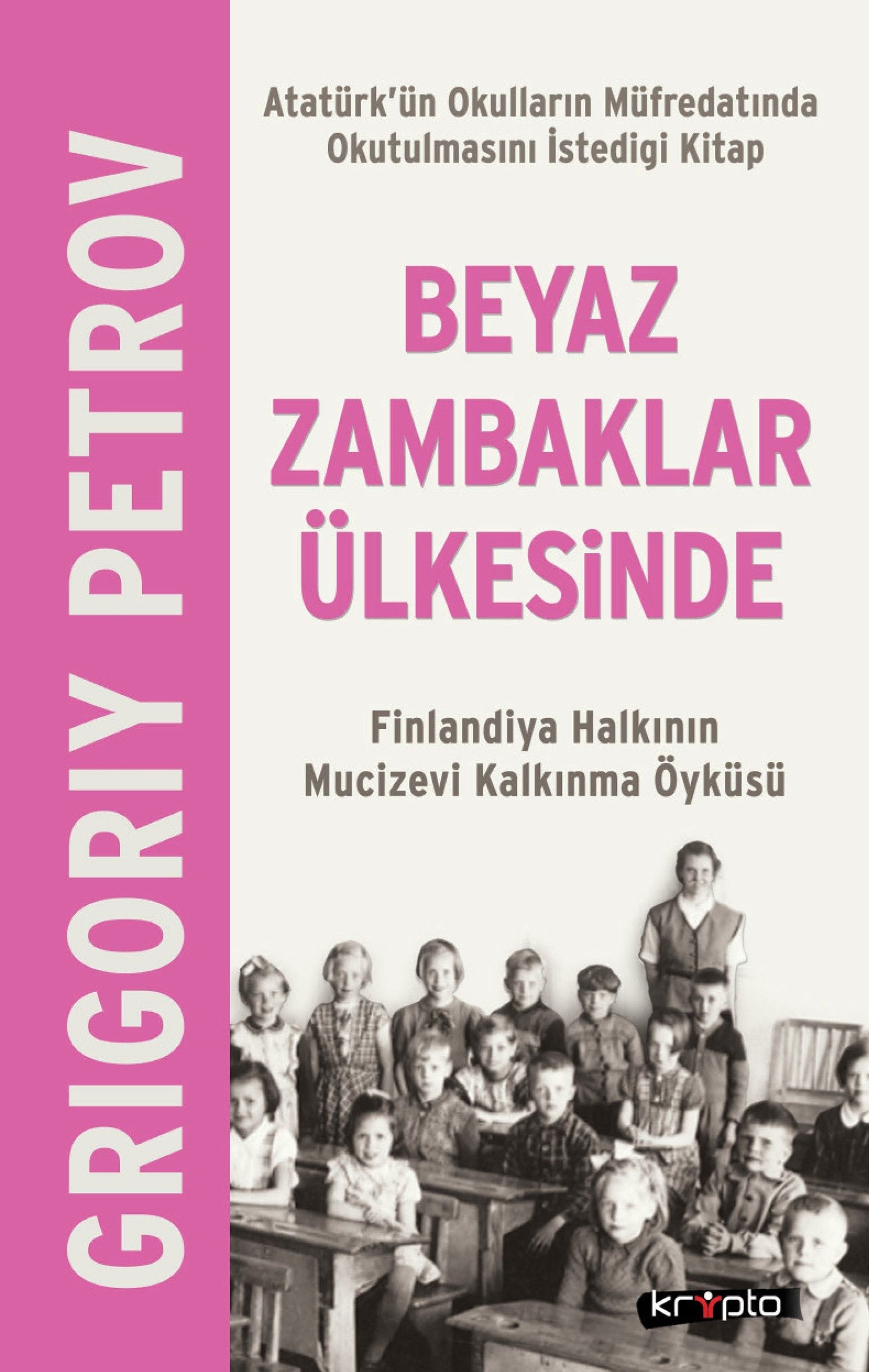Beyaz Zambaklar Ülkesinde - Kripto Basım Yayın Kitap