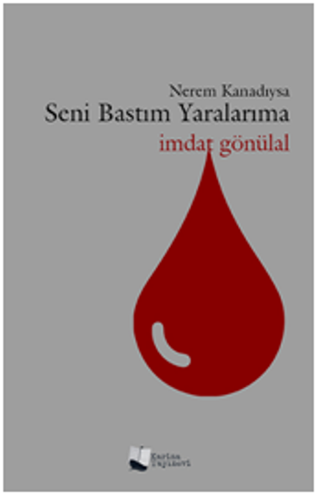 Nerem Kanadıysa Seni Bastım Yaralarıma - Karina Yayınevi Kitap
