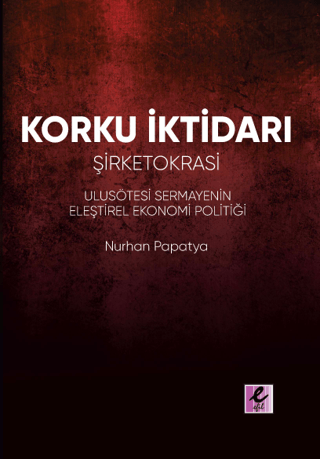 Korku İktidarı - Şirketokrasi - Efil Yayınevi Kitap