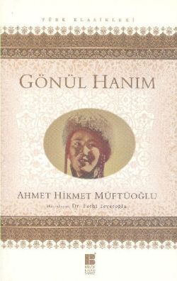 Gönül Hanım - Bilge Kültür Sanat Kitap