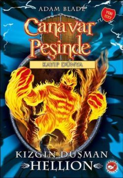 Canavar Peşinde Serisi 38 - Kayıp Dünya (Kızgın Düşman Hellion) - Beyaz Balina Yayınları Kitap