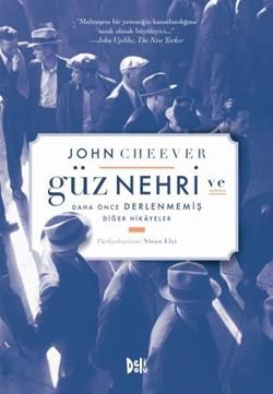 Güz Nehri ve Daha Önce Derlenmemiş Diğer Hikayeler - Delidolu Kitap