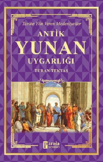 Antik Yunan Uygarlığı - Parola Yayınları Kitap