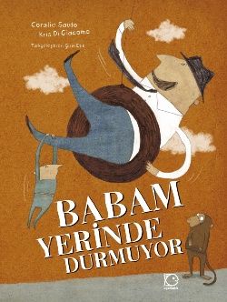 Babam Yerinde Durmuyor - Uçanbalık Yayıncılık Kitap
