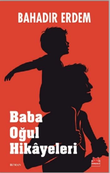 Baba Oğul Hikayeleri - Kırmızı Kedi Yayınevi Kitap