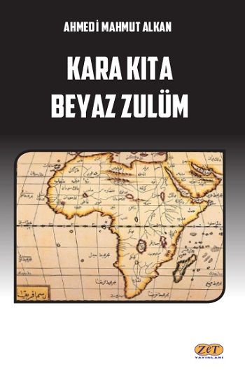 Kara Kıta Beyaz Zulüm - Zet Yayınları Kitap