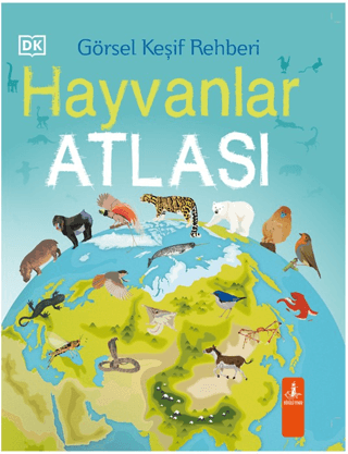 Görsel Keşif Rehberi - Hayvanlar Atlası (Ciltli) - Büyülü Fener Yayınları Kitap