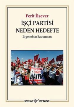İşçi Partisi Neden Hedefte - Kaynak Yayınları Kitap