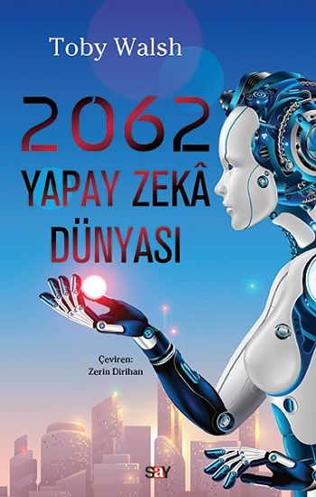 2062 Yapay Zeka Dünyası - Say Yayınları Kitap