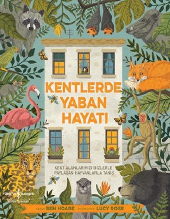 Kentlerde Yaban Hayatı - İş Bankası Kültür Yayınları Kitap