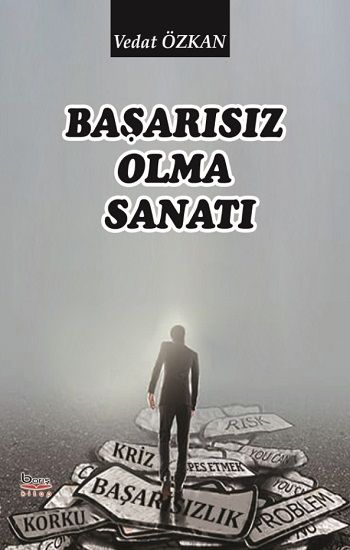 Başarısız Olma Sanatı - Barış Kitap Kitap