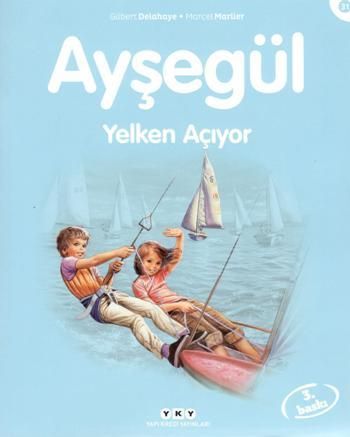 Ayşegül 31 - Yelken Açıyor - Yapı Kredi Yayınları Kitap