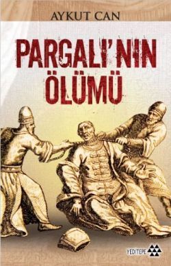 Pargalı’nın Ölümü - Aykut Can, Osmanlı Tarihi Türkçe kitap kapağı