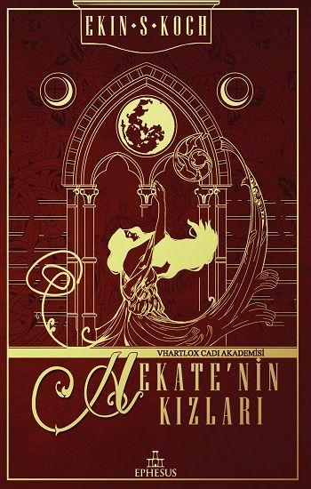 Hekate’nin Kızları (Ciltli) - Ephesus Yayınları Kitap