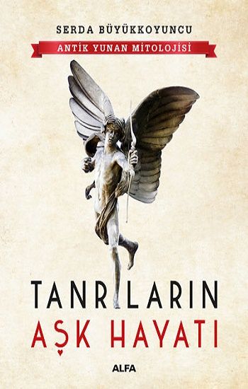 Tanrıların Aşk Hayatı - Alfa Yayınları Kitap