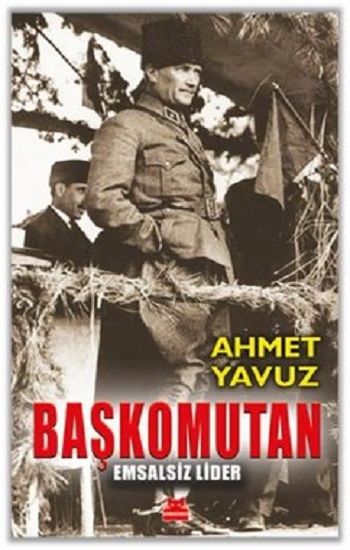 Başkomutan Emsalsiz Lider - Kırmızı Kedi Yayınevi Kitap