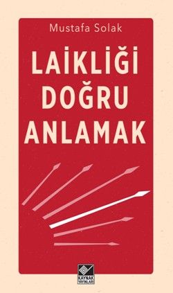 Laikliği Doğru Anlamak - Kaynak Yayınları Kitap