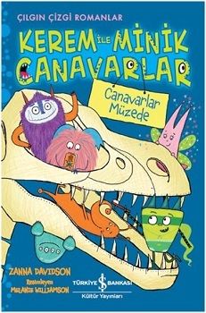 Kerem ile Minik Canavarlar - Canavarlar Müzede - İş Bankası Kültür Yayınları Kitap